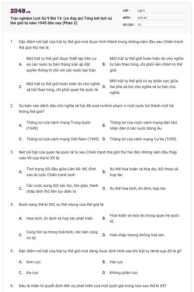 Trắc nghiệm Lịch Sử 9 Bài 13: (có đáp án) Tổng kết lịch sử thế giới từ năm 1945 đến nay (Phần 2)