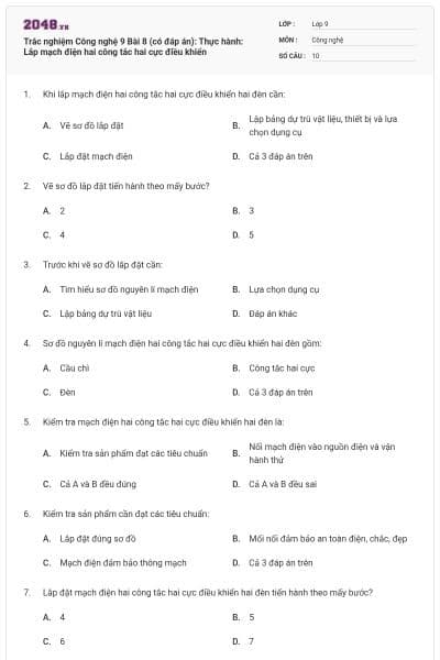 Trắc nghiệm Công nghệ 9 Bài 8 (có đáp án): Thực hành: Lắp mạch điện hai công tắc hai cực điều khiển