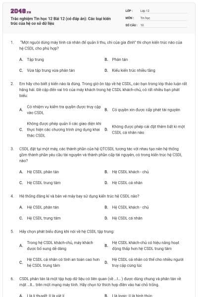 Trắc nghiệm Tin học 12 Bài 12 (có đáp án): Các loại kiến trúc của hệ cơ sở dữ liệu