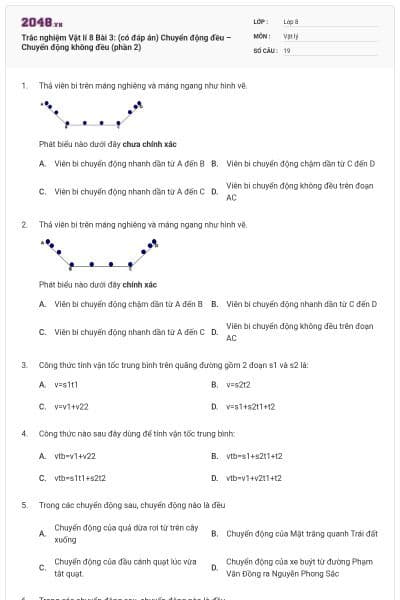 Trắc nghiệm Vật lí 8 Bài 3: (có đáp án) Chuyển động đều – Chuyển động không đều (phần 2)