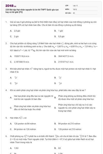220 Bài tập Hạt nhân nguyên tử ôn thi THPT Quốc gia cực hay có lời giải (P3)
