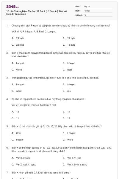 10 câu  Trắc nghiệm Tin học 11 Bài 4 (có đáp án): Một số kiểu dữ liệu chuẩn