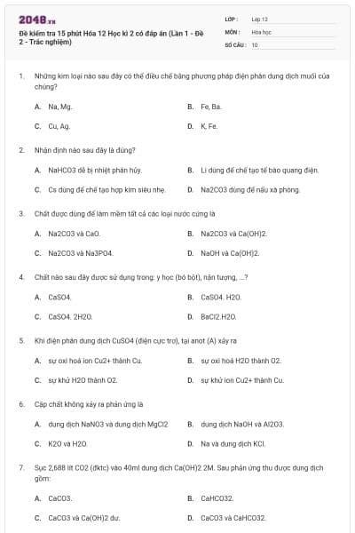Đề kiểm tra 15 phút Hóa 12 Học kì 2 có đáp án (Lần 1 - Đề 2 - Trắc nghiệm)