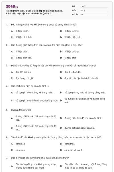Trắc nghiệm Địa Lí 6 Bài 5: ( có đáp án ) Kí hiệu bản đồ. Cách biểu hiện địa hình trên bản đồ (phần 2)