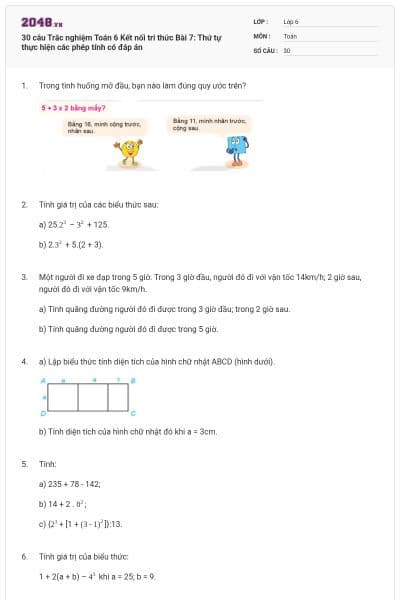30 câu Trắc nghiệm Toán 6 Kết nối tri thức Bài 7: Thứ tự thực hiện các phép tính có đáp án