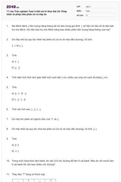 17 câu Trắc nghiệm Toán 6 Kết nối tri thức Bài 26: Phép nhân và phép chia phân số có đáp án