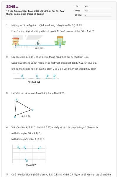 16 câu Trắc nghiệm Toán 6 Kết nối tri thức Bài 34: Đoạn thẳng. Độ dài đoạn thẳng có đáp án