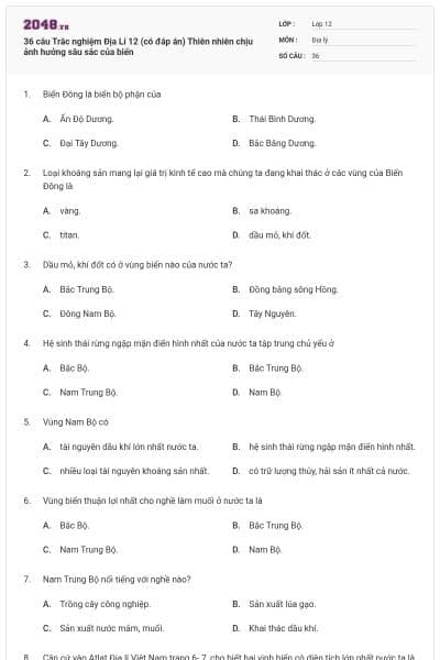 36 câu Trắc nghiệm Địa Lí 12 (có đáp án) Thiên nhiên chịu ảnh hưởng sâu sắc của biển