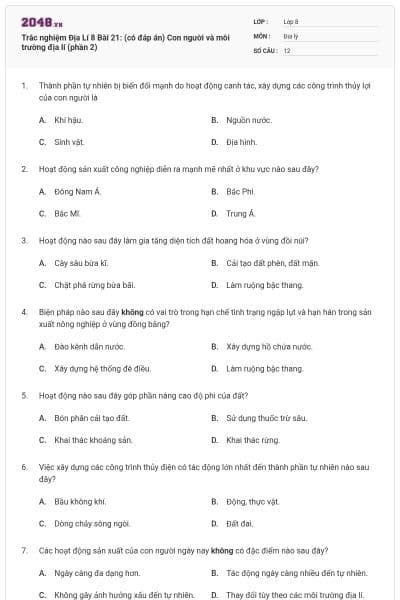 Trắc nghiệm Địa Lí 8 Bài 21: (có đáp án) Con người và môi trường địa lí (phần 2)