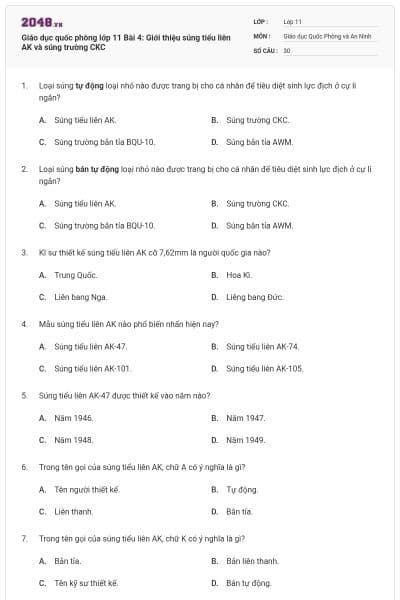 Giáo dục quốc phòng lớp 11 Bài 4: Giới thiệu súng tiểu liên AK và súng trường CKC