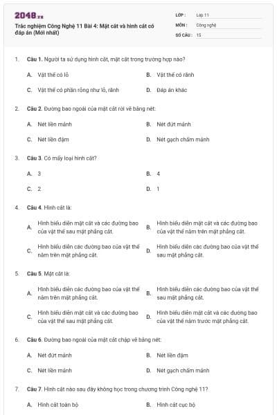 Trắc nghiệm Công Nghệ 11 Bài 4: Mặt cắt và hình cắt có đáp án (Mới nhất)
