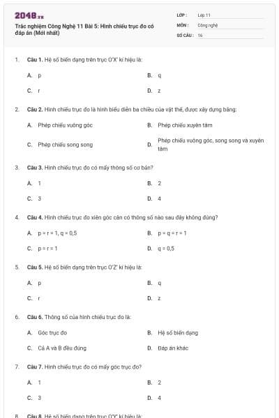 Trắc nghiệm Công Nghệ 11 Bài 5: Hình chiếu trục đo có đáp án (Mới nhất)
