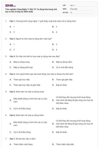 Trắc nghiệm Công Nghệ 11 Bài 19: Tự động hóa trong chế tạo cơ khí có đáp án (Mới nhất)
