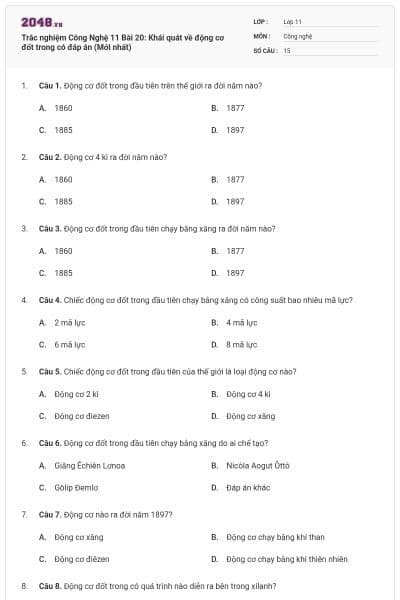 Trắc nghiệm Công Nghệ 11 Bài 20: Khái quát về động cơ đốt trong có đáp án (Mới nhất)