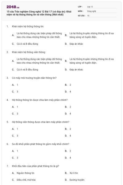 15 câu Trắc nghiệm Công nghệ 12 Bài 17 (có đáp án): Khái niệm về hệ thống thông tin và viễn thông (Mới nhất)