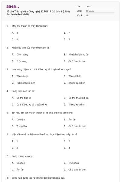 15 câu Trắc nghiệm Công nghệ 12 Bài 19 (có đáp án): Máy thu thanh (Mới nhất)