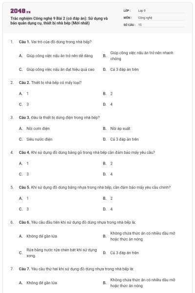 Trắc nghiệm Công nghệ 9 Bài 2 (có đáp án): Sử dụng và bảo quản dụng cụ, thiết bị nhà bếp (Mới nhất)