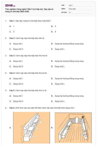 Trắc nghiệm Công nghệ 9 Bài 3 (có đáp án): Sắp xếp và trang trí nhà bếp (Mới nhất)