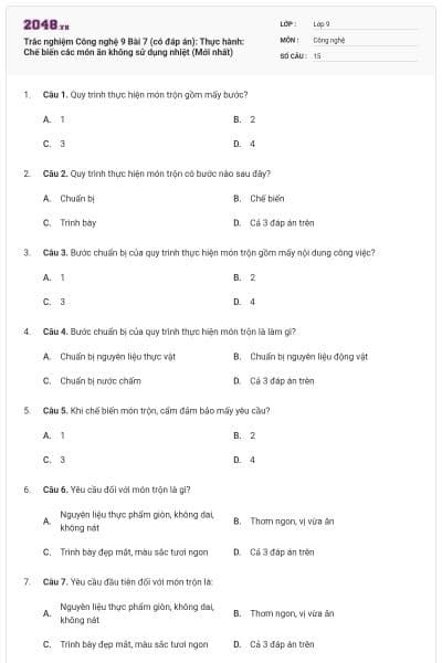 Trắc nghiệm Công nghệ 9 Bài 7 (có đáp án): Thực hành: Chế biến các món ăn không sử dụng nhiệt (Mới nhất)