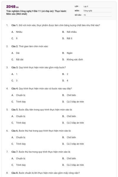 Trắc nghiệm Công nghệ 9 Bài 11 (có đáp án): Thực hành: Món xào (Mới nhất)