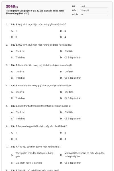 Trắc nghiệm Công nghệ 9 Bài 12 (có đáp án): Thực hành: Món nướng (Mới nhất)