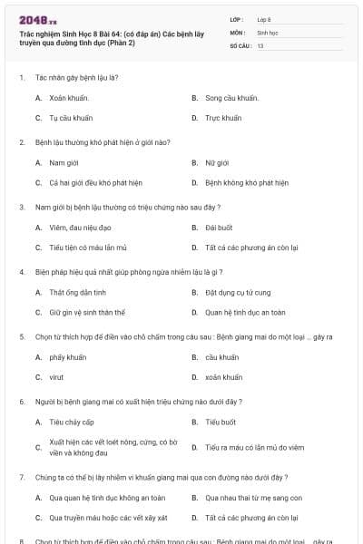 Trắc nghiệm Sinh Học 8 Bài 64: (có đáp án) Các bệnh lây truyền qua đường tình dục (Phần 2)
