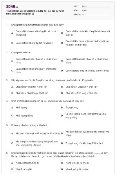 Trắc nghiệm Vật Lí 6 Bài 20 (có đáp án) Bài tập sự nở vì nhiệt của chất khí (phần 2)