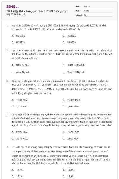 220 Bài tập Hạt nhân nguyên tử ôn thi THPT Quốc gia cực hay có lời giải (P5)