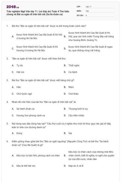 Trắc nghiệm Ngữ Văn lớp 11: (có đáp án) Tuần 4 Tìm hiểu chung về Bài ca ngắn đi trên bãi cát (Sa hà đoàn ca)