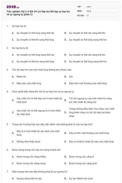 Trắc nghiệm Vật Lí 6 Bài 24 (có đáp án) Bài tập sự bay hơi và sự ngưng tụ (phần 2)