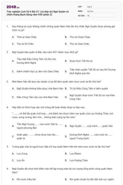 Trắc nghiệm Lịch Sử 6 Bài 27: (có đáp án) Ngô Quyền và chiến thắng Bạch Đằng năm 938 (phần 2)
