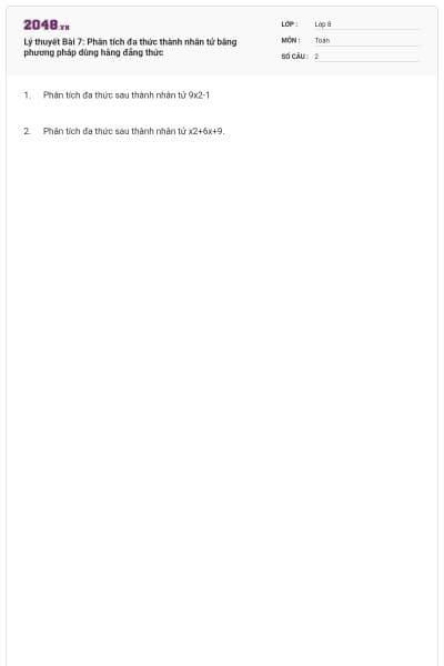 Lý thuyết Bài 7: Phân tích đa thức thành nhân tử bằng phương pháp dùng hằng đẳng thức