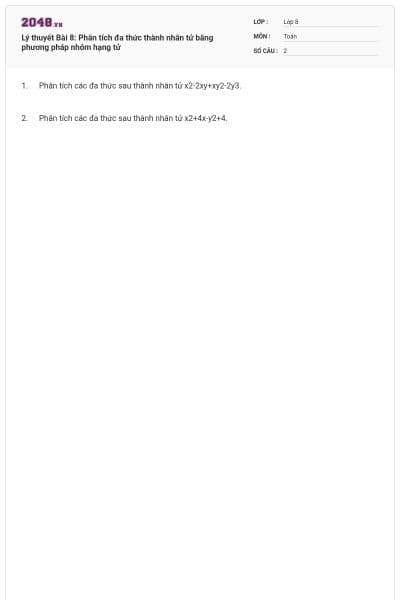Lý thuyết Bài 8: Phân tích đa thức thành nhân tử bằng phương pháp nhóm hạng tử