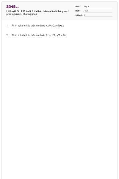 Lý thuyết Bài 9: Phân tích đa thức thành nhân tử bằng cách phối hợp nhiều phương pháp