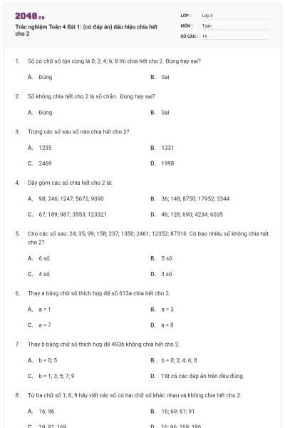 Trắc nghiệm Toán 4 Bài 1: (có đáp án) dấu hiệu chia hết cho 2