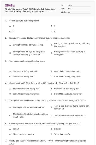10 câu Trắc nghiệm Toán 9  Bài 1: Sự xác định đường tròn. Tính chất đối xứng của đường tròn có đáp án