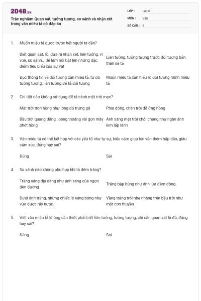 Trắc nghiệm Quan sát, tưởng tượng, so sánh và nhận xét trong văn miêu tả có đáp án