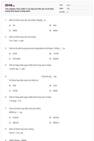 Trắc nghiệm Toán 5 Bài 5: (có đáp án) Viết các số đo khối lượng dưới dạng số thập phân