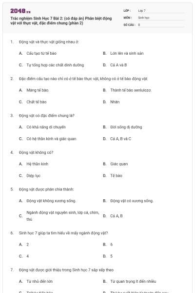 Trắc nghiệm Sinh Học 7 Bài 2: (có đáp án) Phân biệt động vật với thực vật, đặc điểm chung (phần 2)