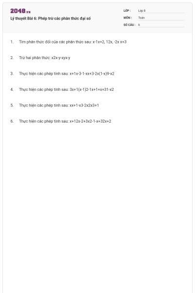 Lý thuyết Bài 6: Phép trừ các phân thức đại số