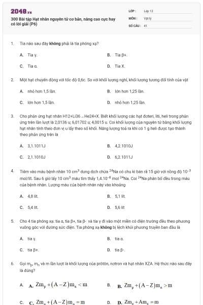 300 Bài tập Hạt nhân nguyên tử cơ bản, nâng cao cực hay có lời giải (P6)