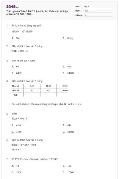 Trắc nghiệm Toán 5 Bài 12: (có đáp án) Nhân một số thập phân với 10, 100, 1000,…