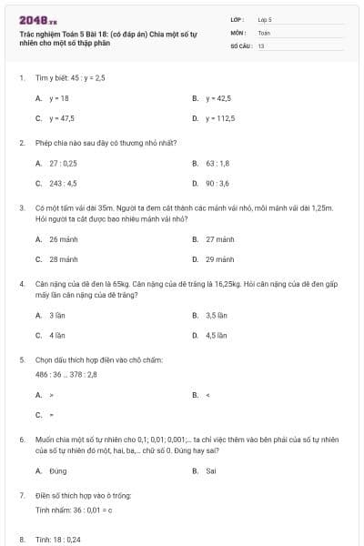 Trắc nghiệm Toán 5 Bài 18: (có đáp án) Chia một số tự nhiên cho một số thập phân