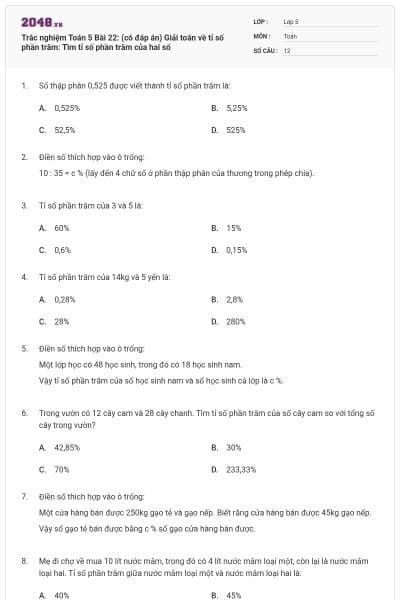 Trắc nghiệm Toán 5 Bài 22: (có đáp án) Giải toán về tỉ số phần trăm: Tìm tỉ số phần trăm của hai số