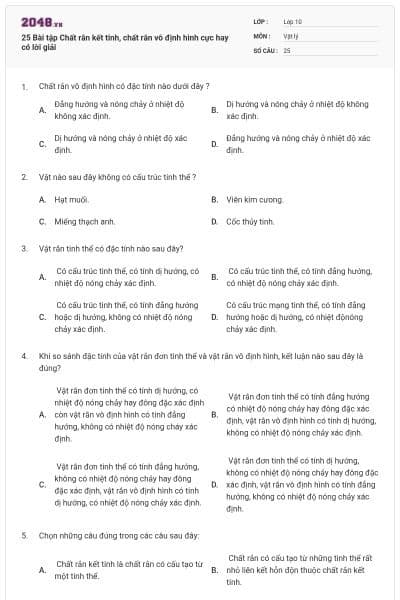 25 Bài tập Chất rắn kết tinh, chất rắn vô định hình cực hay có lời giải