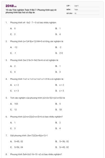 10 câu Trắc nghiệm Toán 9 Bài 7: Phương trình quy về phương trình bậc hai có đáp án