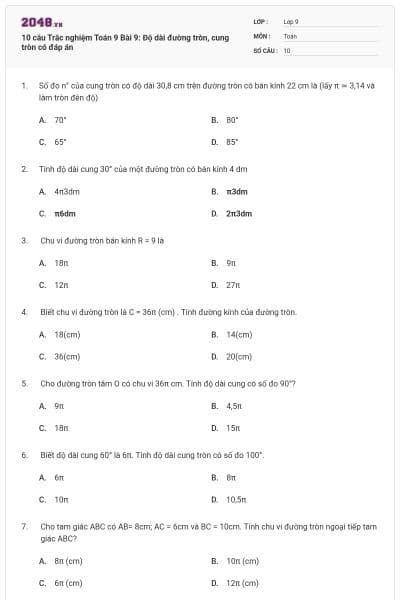 10 câu Trắc nghiệm Toán 9 Bài 9: Độ dài đường tròn, cung tròn có đáp án