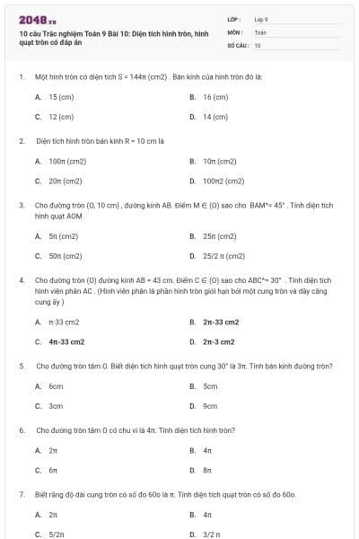 10 câu Trắc nghiệm Toán 9 Bài 10: Diện tích hình tròn, hình quạt tròn có đáp án
