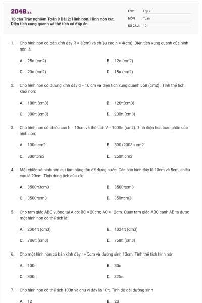 10 câu Trắc nghiệm Toán 9 Bài 2: Hình nón. Hình nón cụt. Diện tích xung quanh và thể tích có đáp án