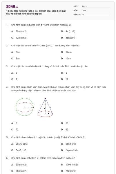 10 câu Trắc nghiệm Toán 9 Bài 3: Hình cầu. Diện tích mặt cầu và thể tích hình cầu có đáp án